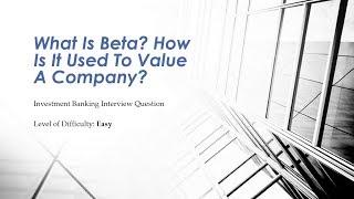 Mock Investment Banking Interview Question – What Is Beta?