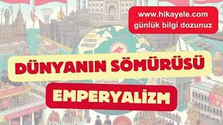 Emperyalizm Nedir? Tarihsel ve Günümüzdeki Örnekler ile Temel Özellikleri