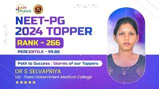 NEET PG 2024 TOPPER INTERVIEW Dr. S SELVAPRIYA AIR : 266 UG : - Madras Medical College