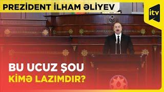 Ermənistanda bizə qarşı "Binokl diplomatiyası” aparırlar I Prezident İlham Əliyev