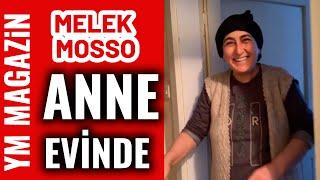 Melek Mosso Anne Evinde!! Yedirdi Giydirdi