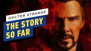 Doctor Strange’s Story So Far (Before Multiverse of Madness)