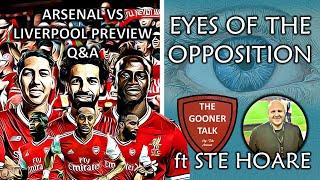 Liverpool vs Arsenal Preview | Eyes of the Opposition | ft Ste Hoare