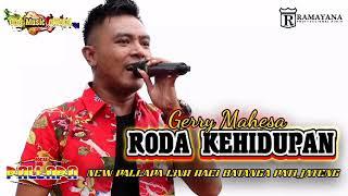 RODA KEHIDUPAN Gerry Mahesa NEW PALLAPA RACI BATANGAN