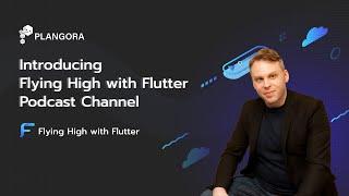 Introducing Flying High with Flutter Podcast Channel