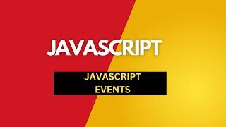 JAVASCRIPT EVENTS