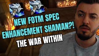 ENHANCEMENT SHAMAN WILL BE FOTM in 11.0.5 THE WAR WITHIN