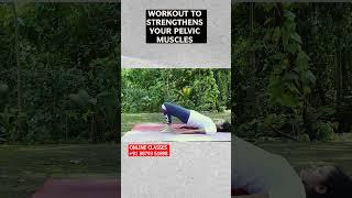 Pelvic Floor Strengthening Exercise |#Shorts #shortsvideo #priya #priyabhosle  #yoga