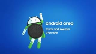 Android Oreo: Faster and sweeter than ever.