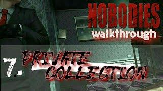 Nobodies Walkthrough! 7th Mission : Private Collection