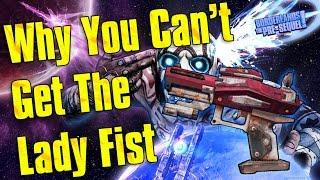 Borderlands The PreSequel- Why You Can't Get The Lady Fist