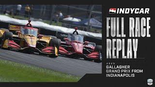 2023 Gallagher Grand Prix from Indianapolis Motor Speedway | INDYCAR SERIES Full Race Replay