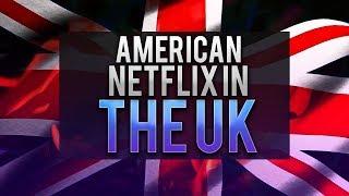 How to Get American Netflix in the UK - Updated for 2018