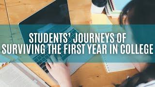 Students’ Journeys of “Surviving the First Year in College”