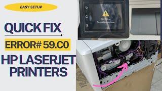 HOW TO FIX HP PRINTER ERROR 59.C0 | EASY AND QUICK SOLUTION |LASERJET M277 | M281 M283 M252 M255