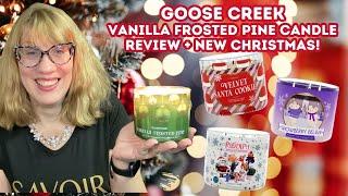 GOOSE CREEK Vanilla Frosted Pine Candle Review + New Christmas!