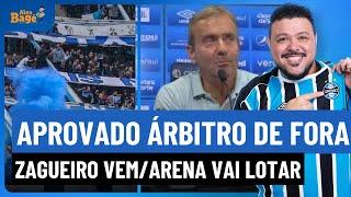 ️️ Grêmio aprova árbitros de fora, zagueiro chegando e Arena vai lotar no Grenal.