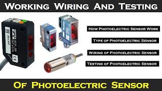 Everything about Photoelectric sensor | working wiring And Testing of Sensor @TheElectricalGuy