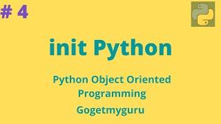 init Python | Python Object Oriented Programming | Gogetmyguru