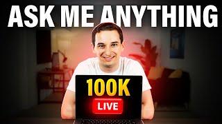 100k Subscribers Ask Me ANYTHING 