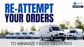 Re Attempt Your Orders to Minimize Fail Deliveries | Dropshipping Pro Tip Series