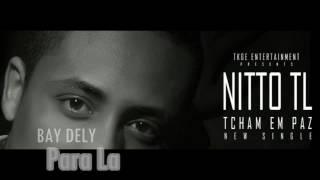 Nittó  Destiny   Ft NR  - TCHAM EM PAZ    ( Musica   Letra )