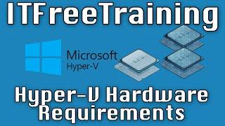 Hyper-V Hardware Requirements