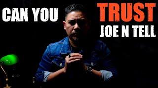 Can You Trust Joe N Tell?