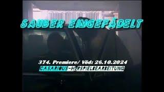 Sauber eingefädelt/ Krimihsp./ 374. CASARIOUS-Premiere/ R. Zech, E. Hamann, R. Schimpf, C. Huber ua.