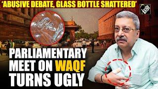 ‘Abusive language, glass bottle smashed,’ TMC MP injured as Parliamentary meet on Waqf turns ugly