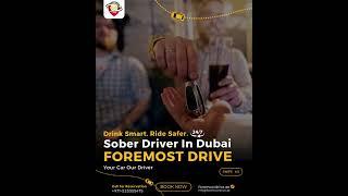 Sober Driver in Dubai | 24/7 Safe Ride in Your Own Car – Foremost Drive