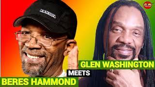 GLEN WASHINGTON MEETS BERES HAMMOND REGGAE MIX,2024 REGGAE LOVERS ROCK