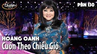 PBN 130 | Hoàng Oanh - Cuốn Theo Chiều Gió