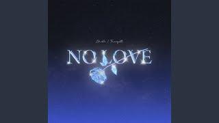 No Love