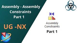 Unigraphics NX-Assembly Tutorials || Assembly Constraints Part 1 || How to assemble components in UG