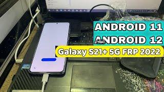 Unlock FRP Samsung Galaxy S21 5G | S21+ | S21 Ultra | S21 FE Android 12 OneUI 4.0