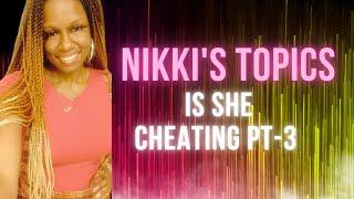 SIGNS SHE MIGHT BE CHEATING PART 3 NIKKIS TOPICS