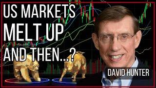 A US Market Melt Up and What’s Next with David Hunter