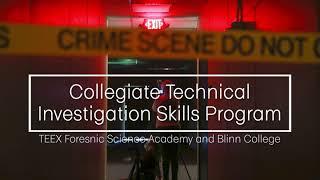 TEEX – Forensic Science Academy's Collegiate Technical Investigation Skills Program