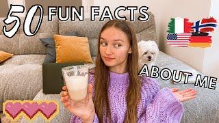 50 FUN FACTS ABOUT ME