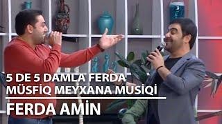 Fərda Amin — Damla, Müşviq Şahverdiyev | 5 də 5 | Canlı ifa