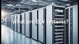 What are ELV Systems?