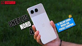 OnePlus NORD 4  El mejor GAMA MEDIA que puedes comprar | REVIEW