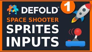 Defold Space Shooter 1/3 Sprites, Inputs, Scripts - Gamedev Tutorial for Beginners