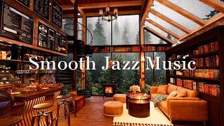 Cozy Coffee Cabin Ambience  Smooth Piano Jazz Music for Relax, Study | Rain for sleep