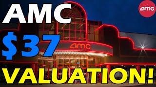 AMC $37 VALUATION! Short Squeeze Update