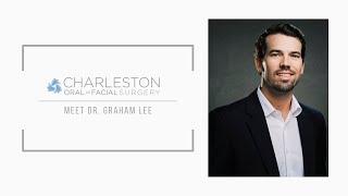 Meet Dr. Graham Lee | Charleston Oral and Facial Surgery