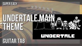 SUPER EASY Guitar Tab: How to play Undertale Main Theme  by Toby Fox