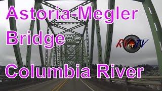 Leaving Washington... Astoria-Megler Bridge...Columbia River...Oregon....