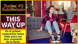 THIS WAY UP Temporada 2 - Trailer #2 Subtitulado al Español - Aisling Bea / Sharon Horgan